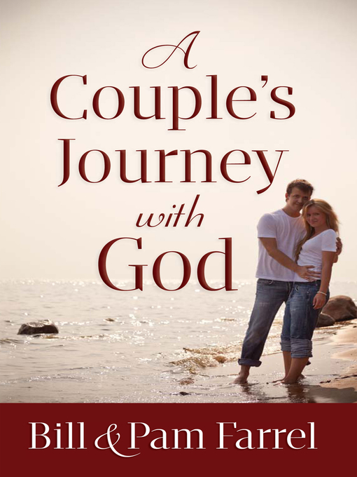 Title details for A Couple's Journey with God by Bill Farrel - Available